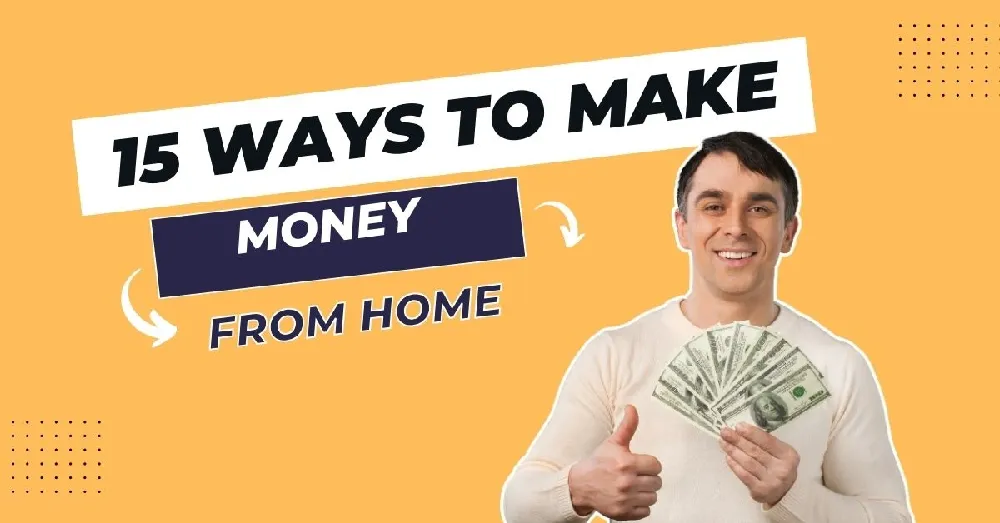 15 ways to make money from home